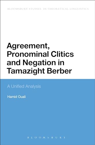 Stock image for Agreement, Pronominal Clitics and Negation in Tamazight Berber: A Unified Analysis for sale by Chiron Media