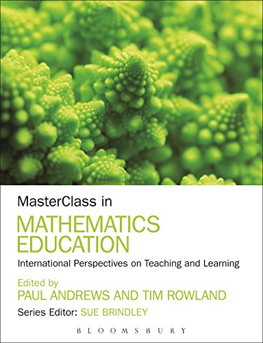 Stock image for MasterClass in Mathematics Education: International Perspectives on Teaching and Learning Andrews, Paul; Rowland, Tim and Brindley, Sue for sale by Aragon Books Canada