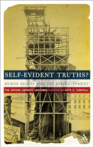 9781441180834: Self-Evident Truths?: Human Rights and the Enlightenment (The Oxford Amnesty Lectures)