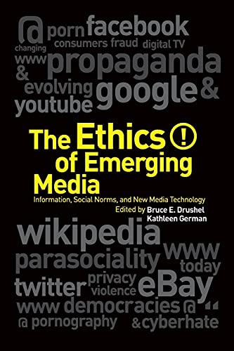 Beispielbild fr The Ethics of Emerging Media: Information, Social Norms, and New Media Technology zum Verkauf von SecondSale