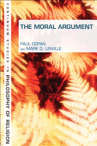 The Moral Argument (Bloomsbury Studies in Philosophy of Religion) (9781441184610) by Copan, Paul; Linville, Mark D.