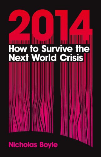 Stock image for 2014: How to Survive the Next World Crisis for sale by Better World Books