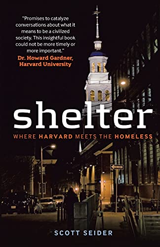 Beispielbild fr Shelter : Where Harvard Meets the Homeless zum Verkauf von Better World Books