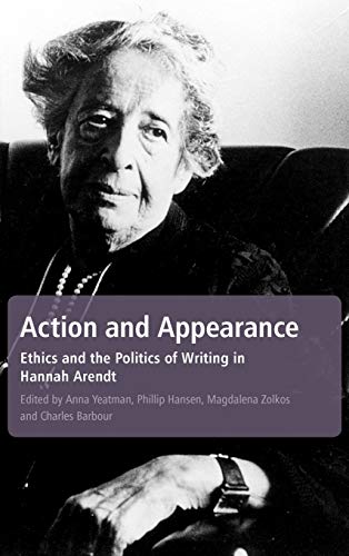Stock image for Action and Appearance: Ethics and the Politics of Writing in Arendt for sale by Ria Christie Collections