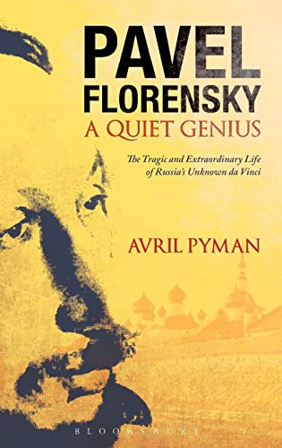 Stock image for Pavel Florensky: A Quiet Genius: A Quiet Genius: The Tragic and Extraordinary Life of Russia's Unknown da Vinci for sale by WorldofBooks