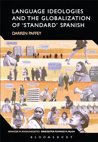 9781441187406: Language Ideologies and the Globalization of 'Standard' Spanish: 60 (Advances in Sociolinguistics)