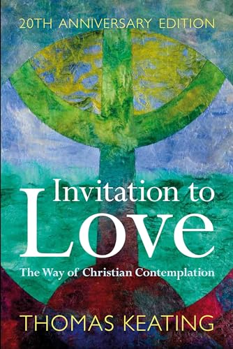 Stock image for Invitation to Love 20th Anniversary Edition: The Way of Christian Contemplation for sale by SecondSale