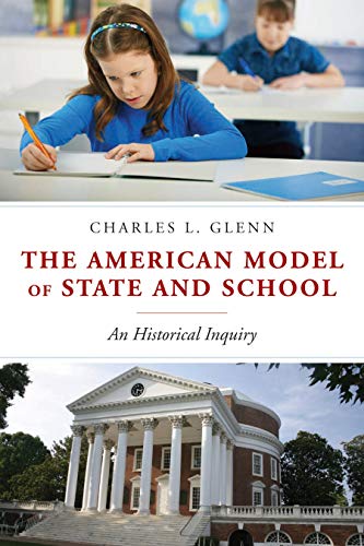 Stock image for American Model of State and School: An Historical Inquiry for sale by Midtown Scholar Bookstore