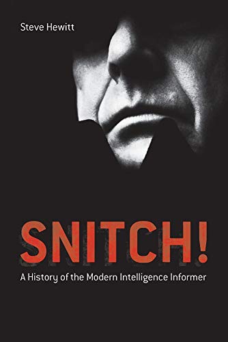 Imagen de archivo de Snitch!: A History of the Modern Intelligence Informer a la venta por Chiron Media