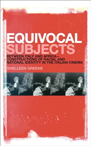 9781441190437: Equivocal Subjects: Between Italy and Africa--Constructions of Racial and National Identity in the Italian Cinema