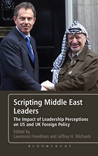 Imagen de archivo de Scripting Middle East Leaders: The Impact of Leadership Perceptions on U.S. and UK Foreign Policy a la venta por Ria Christie Collections