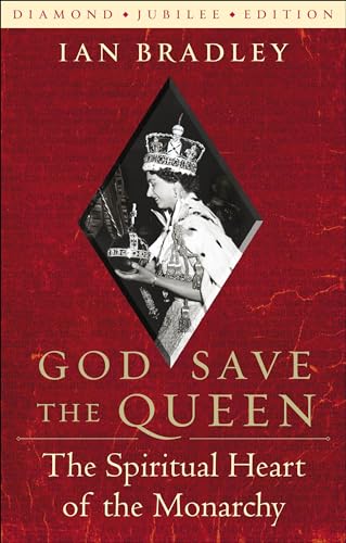 Beispielbild fr God Save the Queen: The Spiritual Heart of the Monarchy zum Verkauf von WorldofBooks