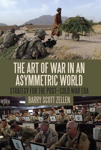 Stock image for The Art of War in an Asymmetric World: Strategy for the Post-Cold War Era for sale by Midtown Scholar Bookstore