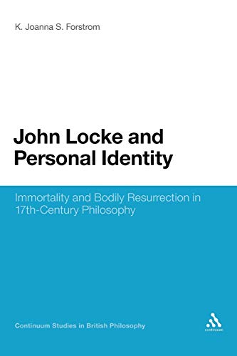 Imagen de archivo de John Locke and Personal Identity: Immortality and Bodily Resurrection in 17th-Century Philosophy (Continuum Studies in British Philosophy) a la venta por HPB-Red