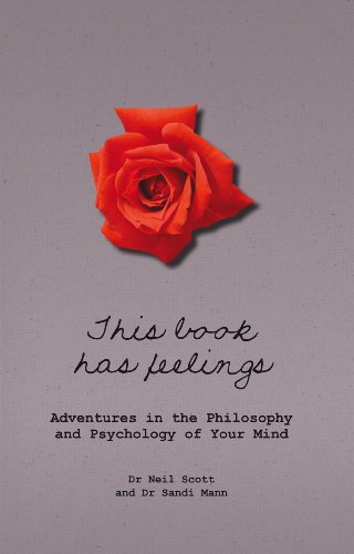 Imagen de archivo de This Book Has Feelings: Adventures in Instinct and Emotion: Adventures in the Philosophy and Psychology of Your Mind a la venta por Goldstone Books