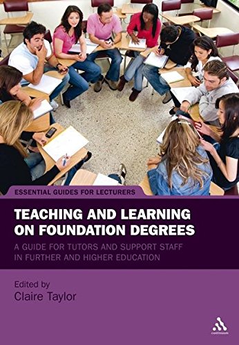 Stock image for Teaching and Learning on Foundation Degrees: A Guide for Tutors and Support Staff in Further and Higher Education (Essential Guides for Lecturers) for sale by Bahamut Media