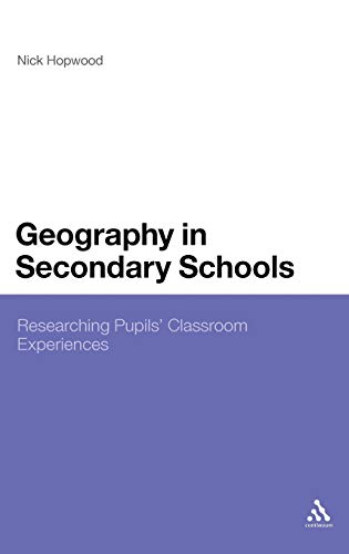 Beispielbild fr Geography in Secondary Schools: Researching Pupils' Classroom Experiences zum Verkauf von ThriftBooks-Atlanta