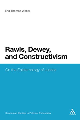 Stock image for Rawls, Dewey, and Constructivism On the Epistemology of Justice 7 Continuum Studies in Political Philosophy for sale by PBShop.store US