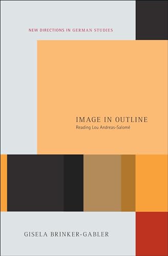 9781441199751: Image in Outline: Reading Lou Andreas-Salom (New Directions in German Studies)