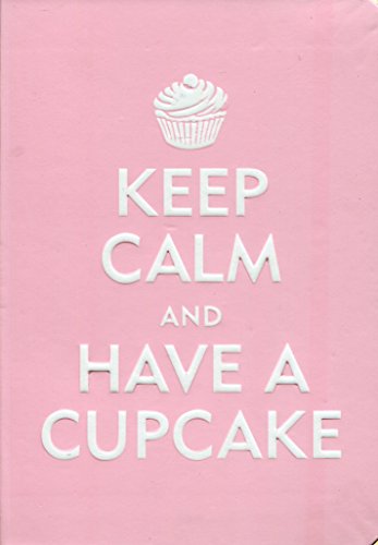 Keep Calm and Have a Cupcake Journal (Diary, Notebook) (9781441302915) by Peter Pauper Press