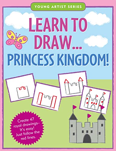 Beispielbild fr Learn to Draw. Princess Kingdom! : Easy Step-By-Step Drawing Guide zum Verkauf von Better World Books