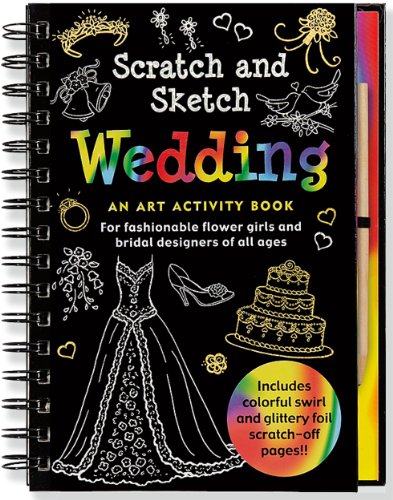 Stock image for Wedding Scratch and Sketch (An Art Activity Book for Fashionable Flower Girls and Bridal Designers of All Ages) for sale by The Book Spot