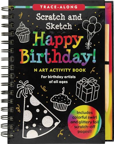 Happy Birthday! Scratch & Sketch (An Art Activity Book for Birthday Artists of All Ages) (Trace-A...