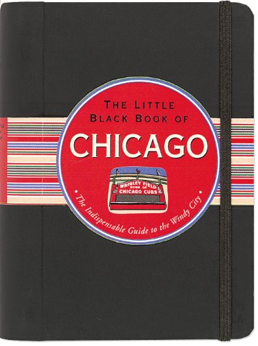 Stock image for The Little Black Book of Chicago, 2013 Edition for sale by Front Cover Books