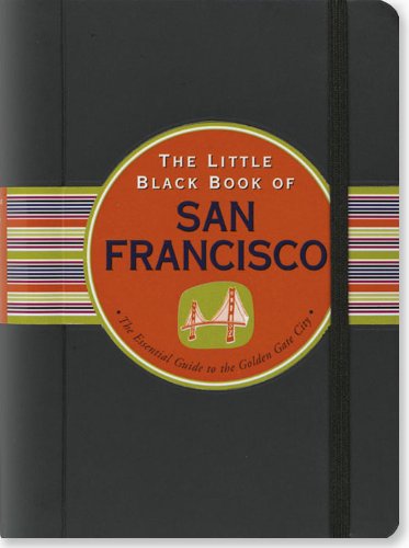 The Little Black Book of San Francisco: The Essential Guide to the Golden Gate City (Little Black Books (Peter Pauper Hardcover)) - Goldman, Marlene