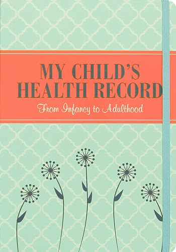 Beispielbild fr My Child's Health Record (Children's Medical Record) : From Infancy to Adulthood zum Verkauf von Better World Books