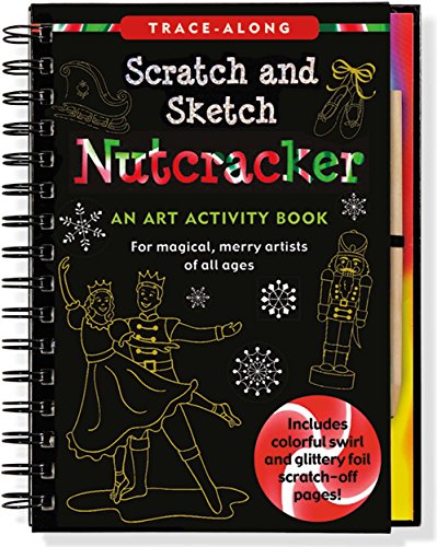 Beispielbild fr SCRATCH & SKETCH NUTCRACKER TR: An Art Activity Book for Magical, Merry Artists of All Ages zum Verkauf von Buchpark