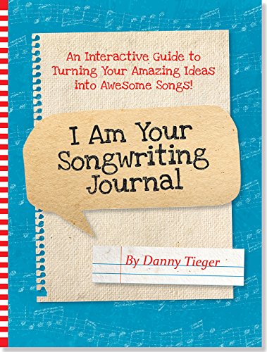 Imagen de archivo de I Am Your Songwriting Journal: An Interactive Guide to Turning Your Amazing Ideas into Awesome Songs! a la venta por Goodwill of Colorado