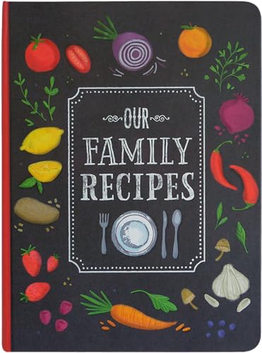 9781441319487: Our Family Recipes: Preserve and Organize All Your Treasured Family Recipes - Past, Present, and Future - All in This Recipe Journal