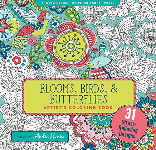 Beispielbild fr Blooms, Birds, and Butterflies Adult Coloring Book (31 stress-relieving designs) (Studio Series Artist's Coloring Book) zum Verkauf von BooksRun