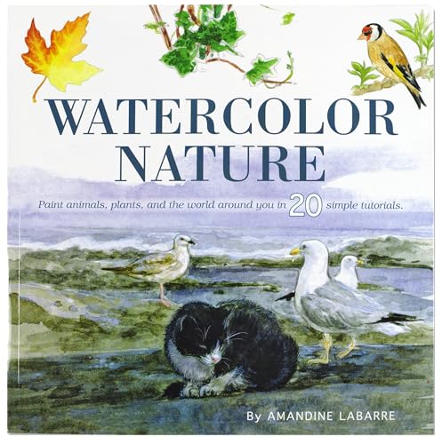 Beispielbild fr Watercolor Nature - Learn to Paint in 20 Simple Tutorials zum Verkauf von thebookforest.com