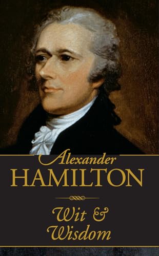 Stock image for Alexander Hamilton Wit & Wisdom (Mini Pocket Gift Book) for sale by Your Online Bookstore