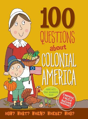 Beispielbild fr 100 Questions About Colonial America zum Verkauf von Your Online Bookstore