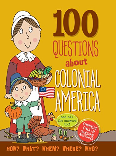 Imagen de archivo de 100 Questions About Colonial America a la venta por SecondSale