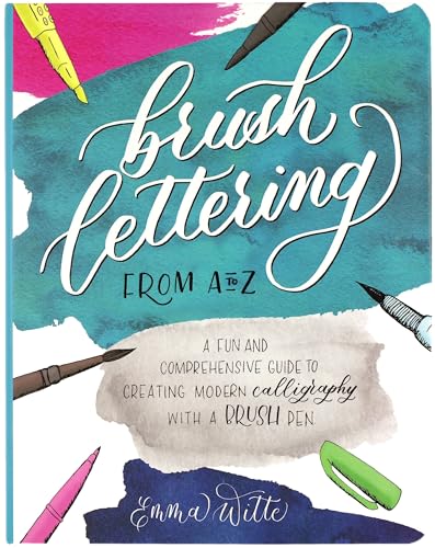 Beispielbild fr Brush Lettering from A to Z: A Fun and Comprehensive Guide to Creating Modern Calligraphy with a Brush Pen zum Verkauf von SecondSale