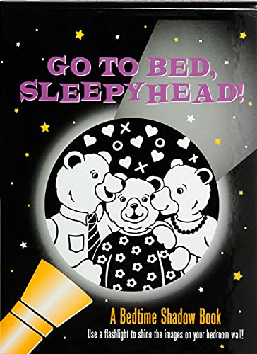 Beispielbild fr Go to Bed, Sleepyhead! Bedtime Shadow Book zum Verkauf von Better World Books