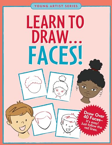 Stock image for Learn to Draw. Faces (Easy Step-by-Step Drawing Guide) (Young Artist) for sale by SecondSale