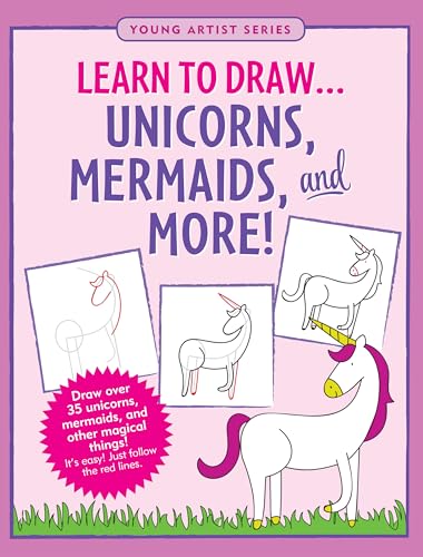 Imagen de archivo de Learn to Draw. Unicorns, Mermaids & More (Easy Step-by-Step Drawing Guide) a la venta por Your Online Bookstore