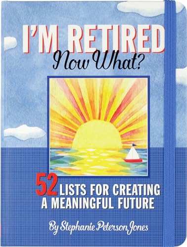 Beispielbild fr I'm Retired. Now What? zum Verkauf von WorldofBooks