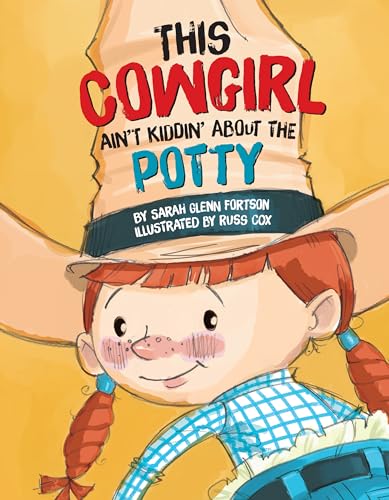 Stock image for This Cowgirl Ain't Kiddin' About the Potty for sale by Better World Books: West