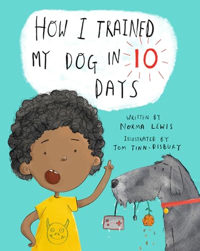 Stock image for How I Trained My Dog in Ten Days for sale by Blue Vase Books