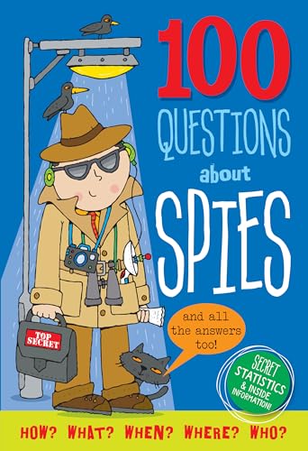 Beispielbild fr 100 Questions About Spies: And All the Answers Too! zum Verkauf von WorldofBooks