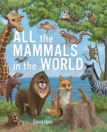 Imagen de archivo de All the Mammals in the World a la venta por Better World Books