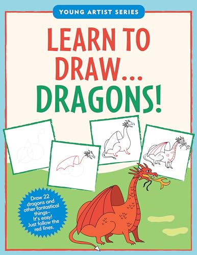 Beispielbild fr Learn to Draw Dragons! (Easy Step-by-Step Drawing Guide) (Young Artist) zum Verkauf von WorldofBooks