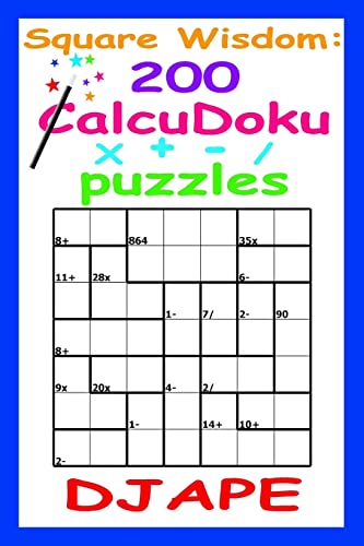 Imagen de archivo de Square Wisdom: 200 Calcudoku Puzzles a la venta por Revaluation Books