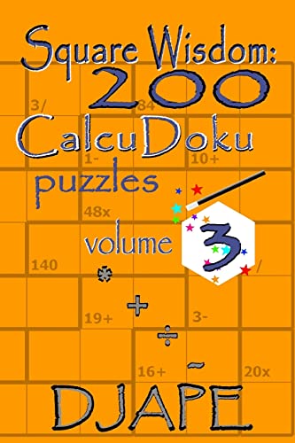 9781441401106: Square Wisdom: 200 Calcudoku Puzzles: Volume 3